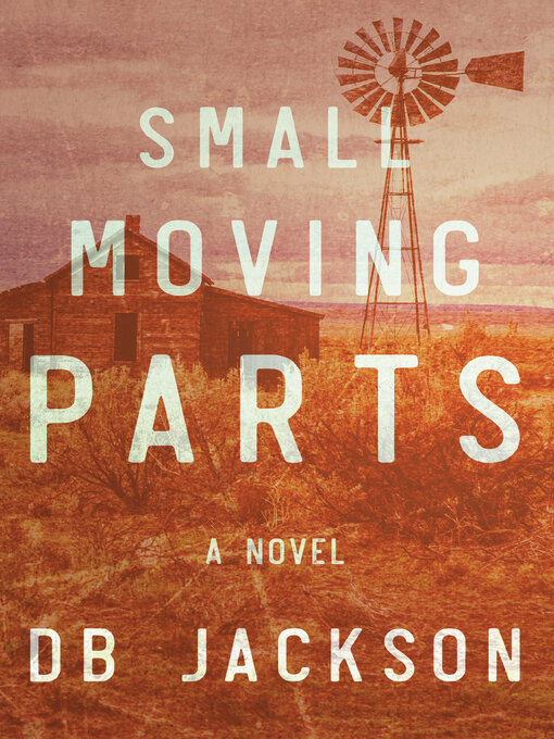Title details for Small Moving Parts by D.B. Jackson - Wait list